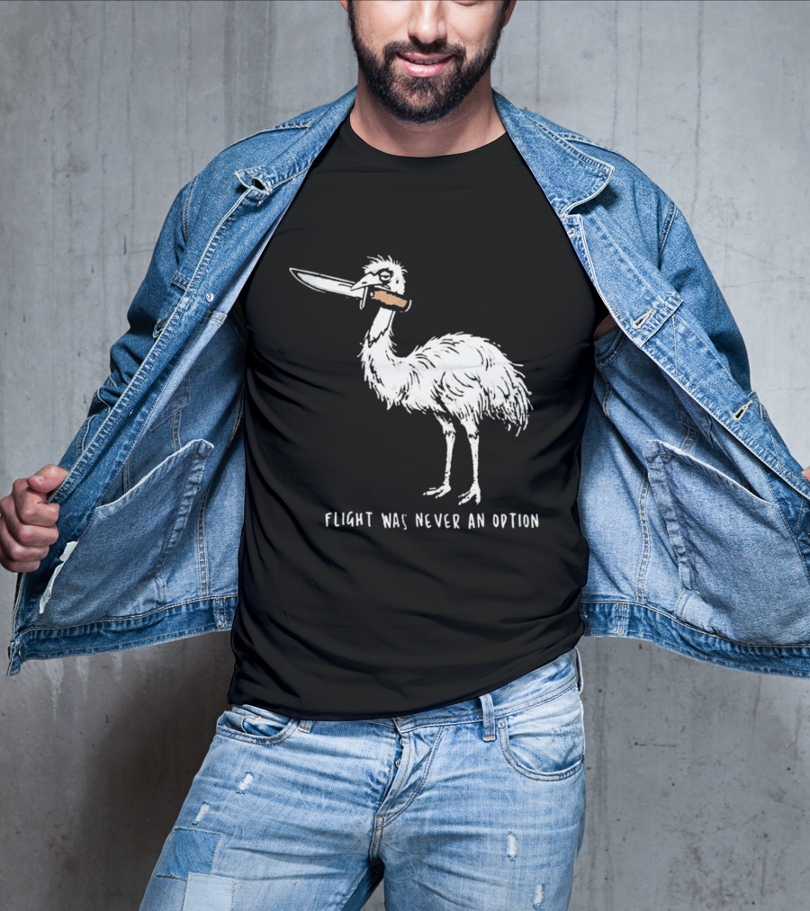 Flight Was Never An Option Meme Emu With Knife T-Shirt
