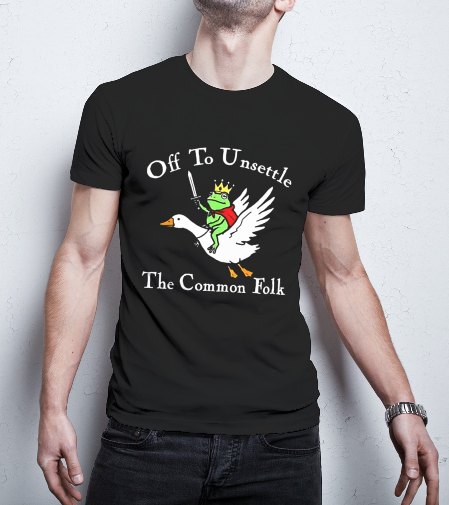 Off To Unsettle The Common Folk Frog King Riding Goose T-Shirt