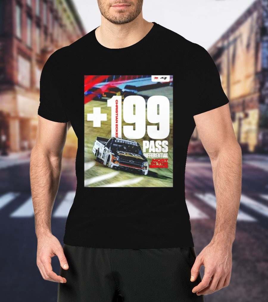 Christian Eckes +199 Pass Differential Most In The Series Motorsports Racing T-Shirt