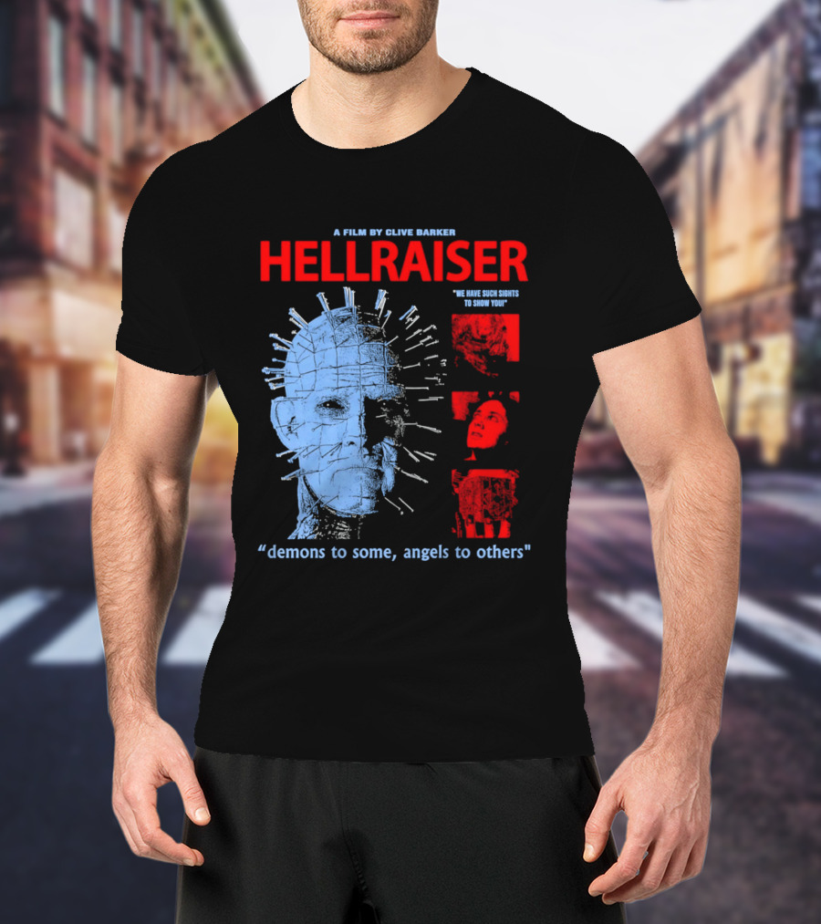 A Film By Clive Barker Hellraiser 1987 Pinhead We Have Such Sights To Show You Demons To Some Angels To Others T-Shirt