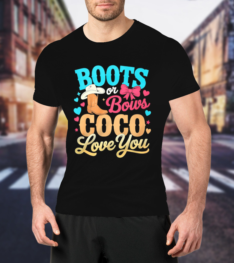 Boots Or Bows Coco Love You Gender Reveal Baby Shower Cowgirl T-Shirt