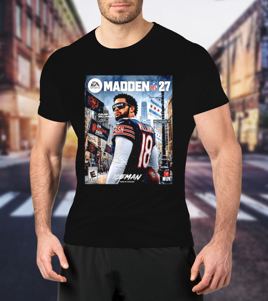 EA Sports Madden NFL 27 Caleb Williams Chicago Bears Iceman Made In Chicago T-Shirt