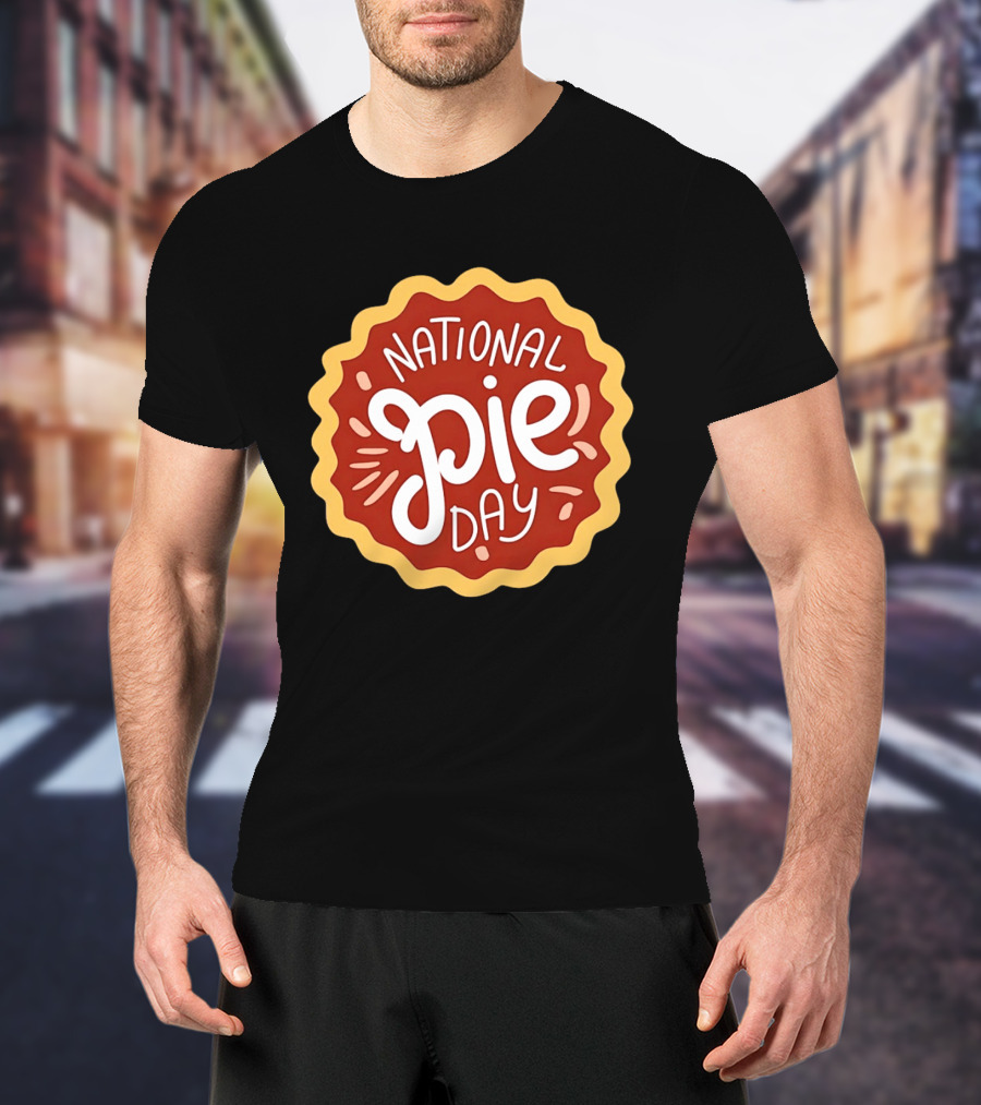 National Pie Day Celebration Festival T-Shirt