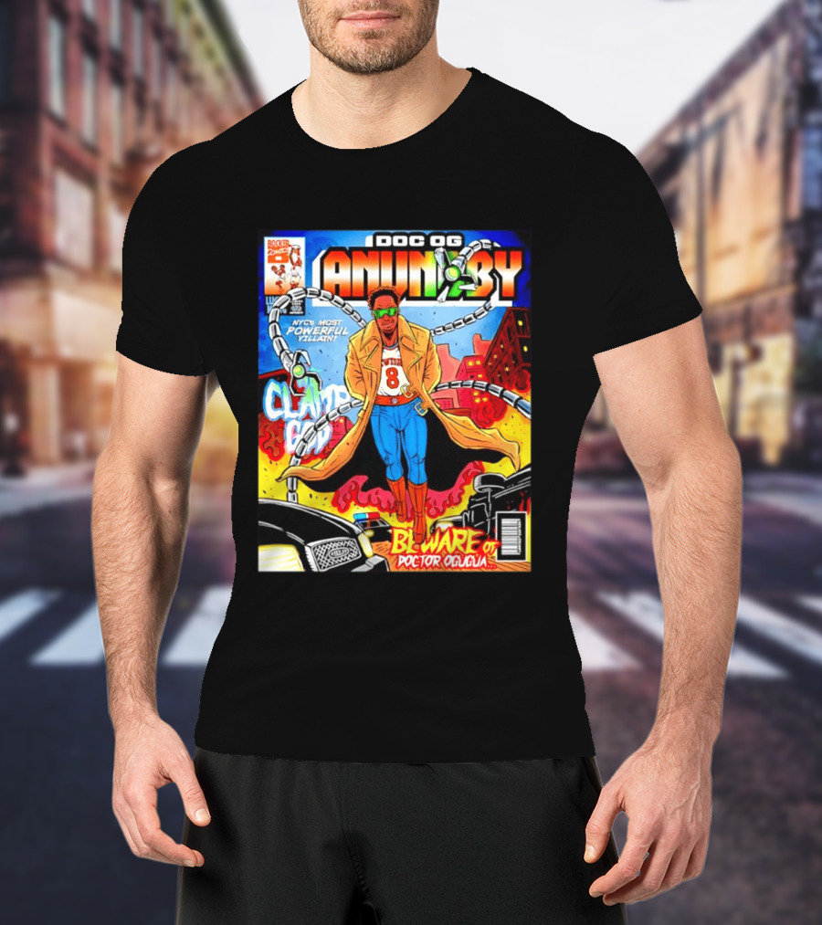 Doc OG Anunoby NYC's Most Powerful Villain Beware Of Doctor Ogugua Clamp God T-Shirt