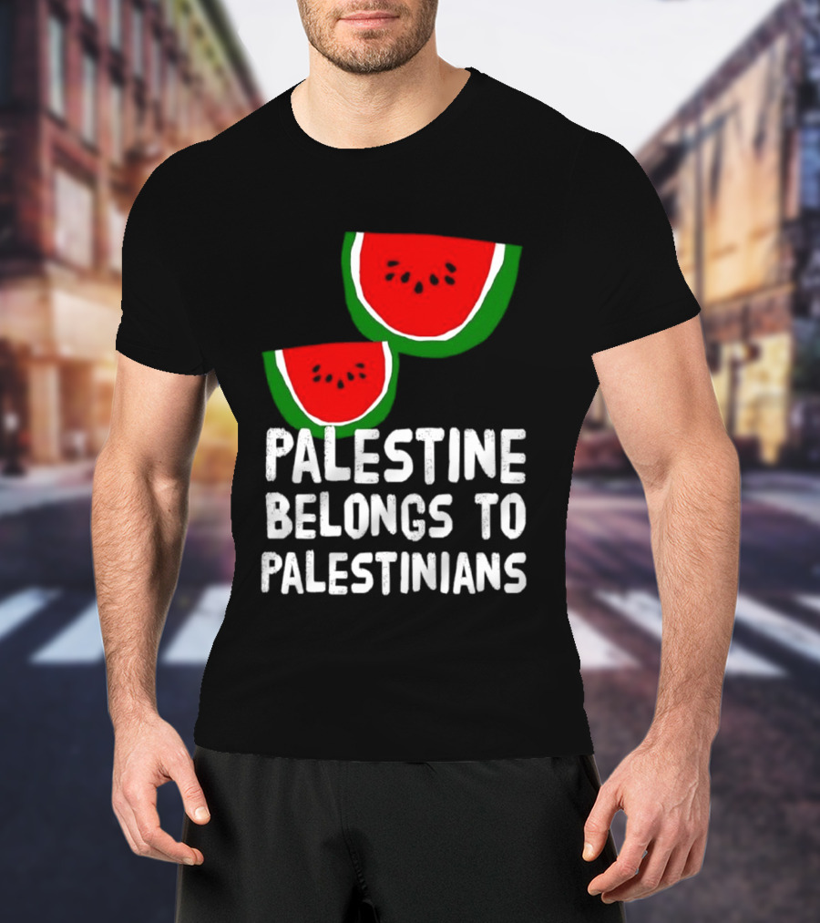 Palestine Belongs To Palestinians Watermelon T-Shirt