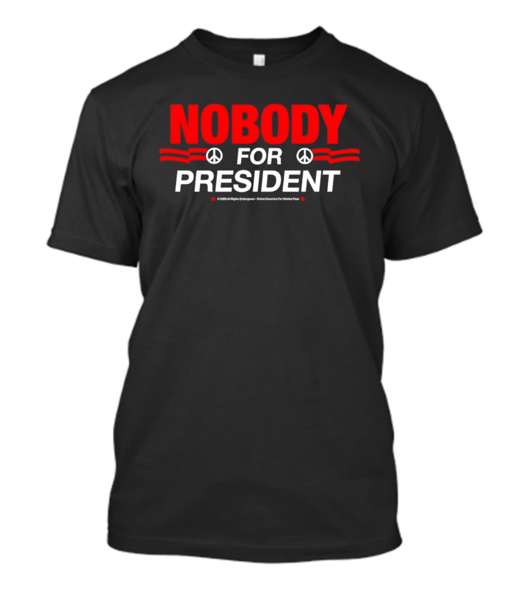 Nobody For President Satirical Political Protest Peace Symbol Red White T-Shirt