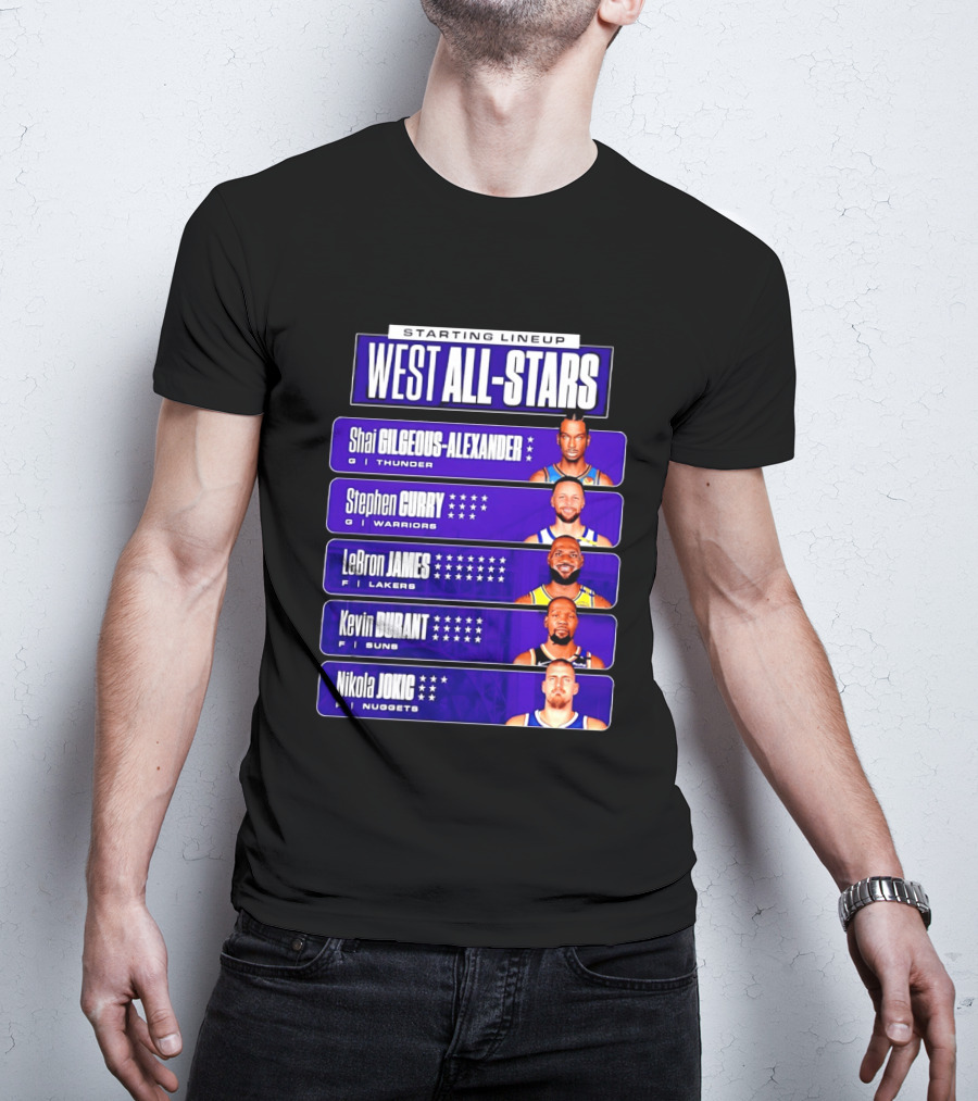Starting Lineup West All Stars Shai Gilgeous Alexander Stephen Curry LeBron James Kevin Durant Nikola Jokic T-Shirt