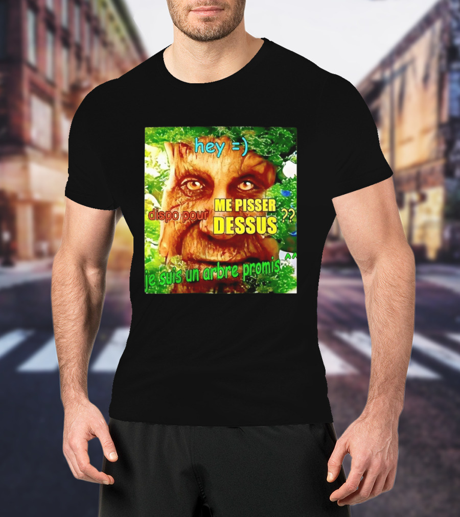 Hey =) Dispo Pour ME PISSER DESSUS ?? Je Suis Un Arbre Promis ^^ T-Shirt