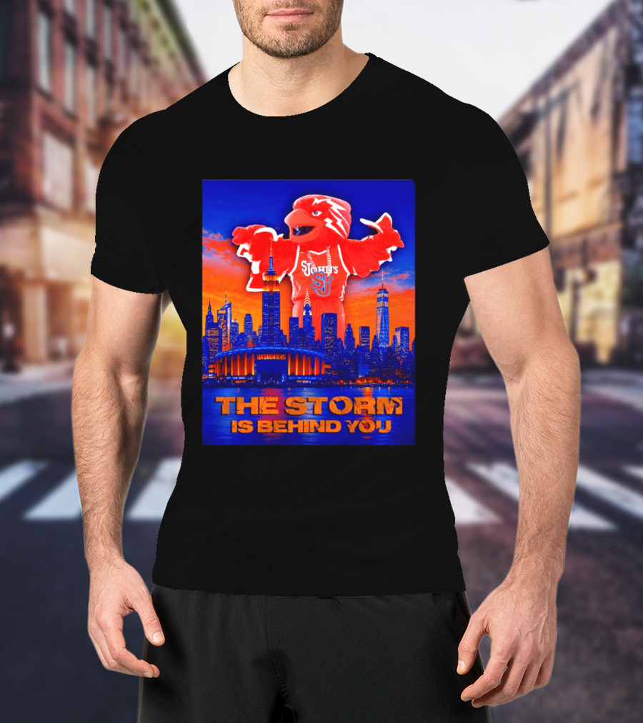 St John's University Red Storm Mascot With New York City Skyline The Storm Is Behind You T-Shirt