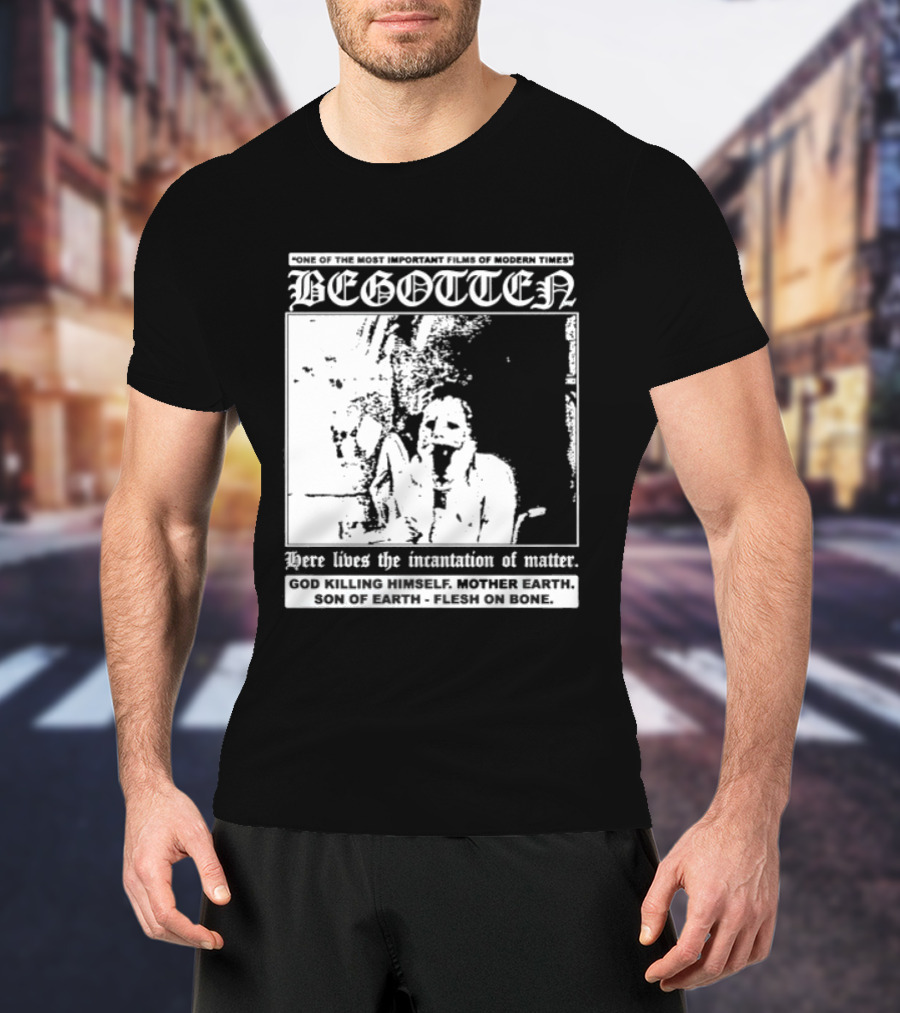 Begotten Most Important Films Modern Times Bootleg Surreal Cult Classic Horror Movie T-Shirt