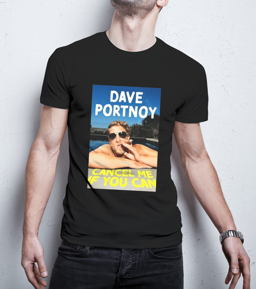 Dave Portnoy Cancel Me If You Can Cigarette Sunglasses Pool T-Shirt
