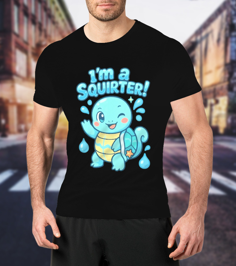 I'm A Squirter Squirtle Pokémon Winking Cute Water Droplets T-Shirt