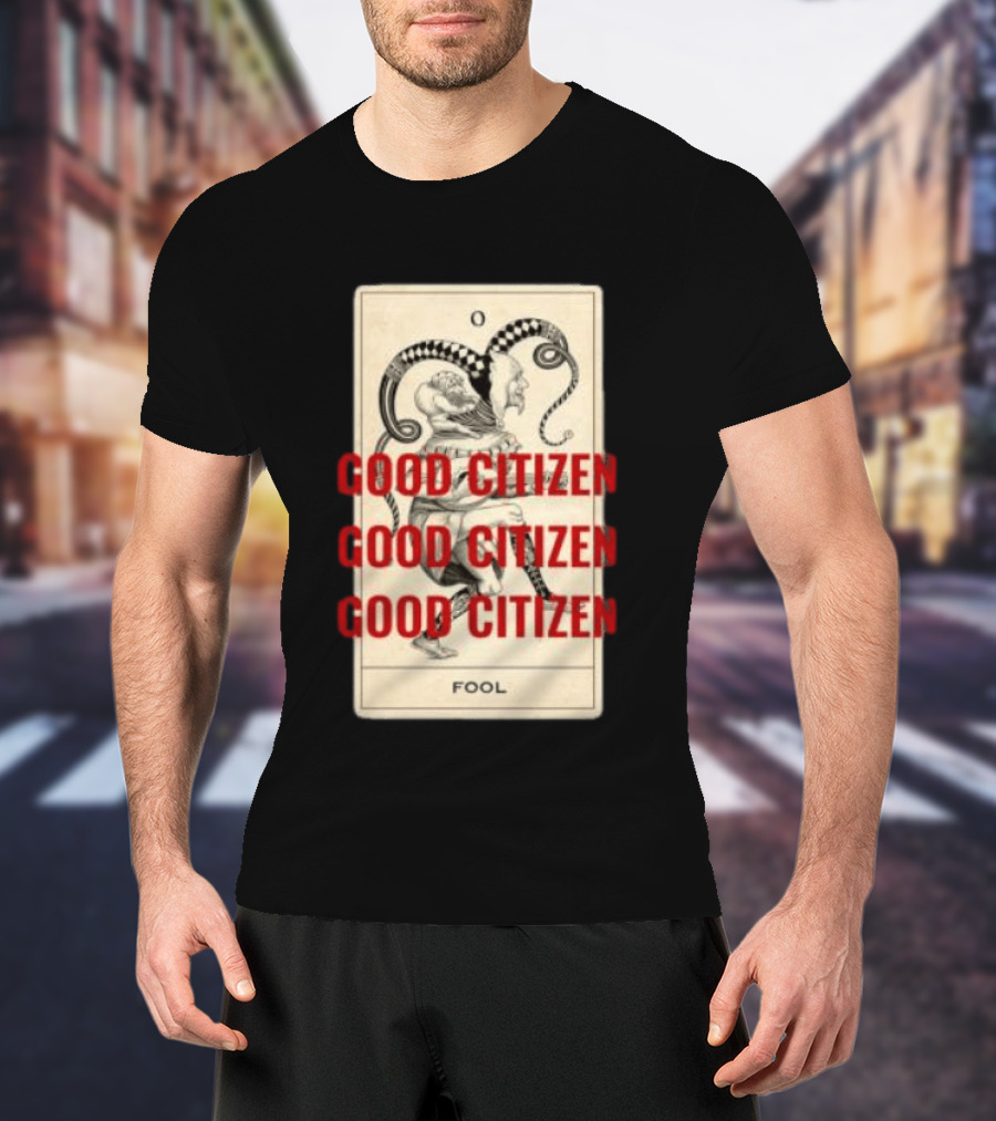 Lyah May Store Good Citizen Fool Card Oversized T-Shirt