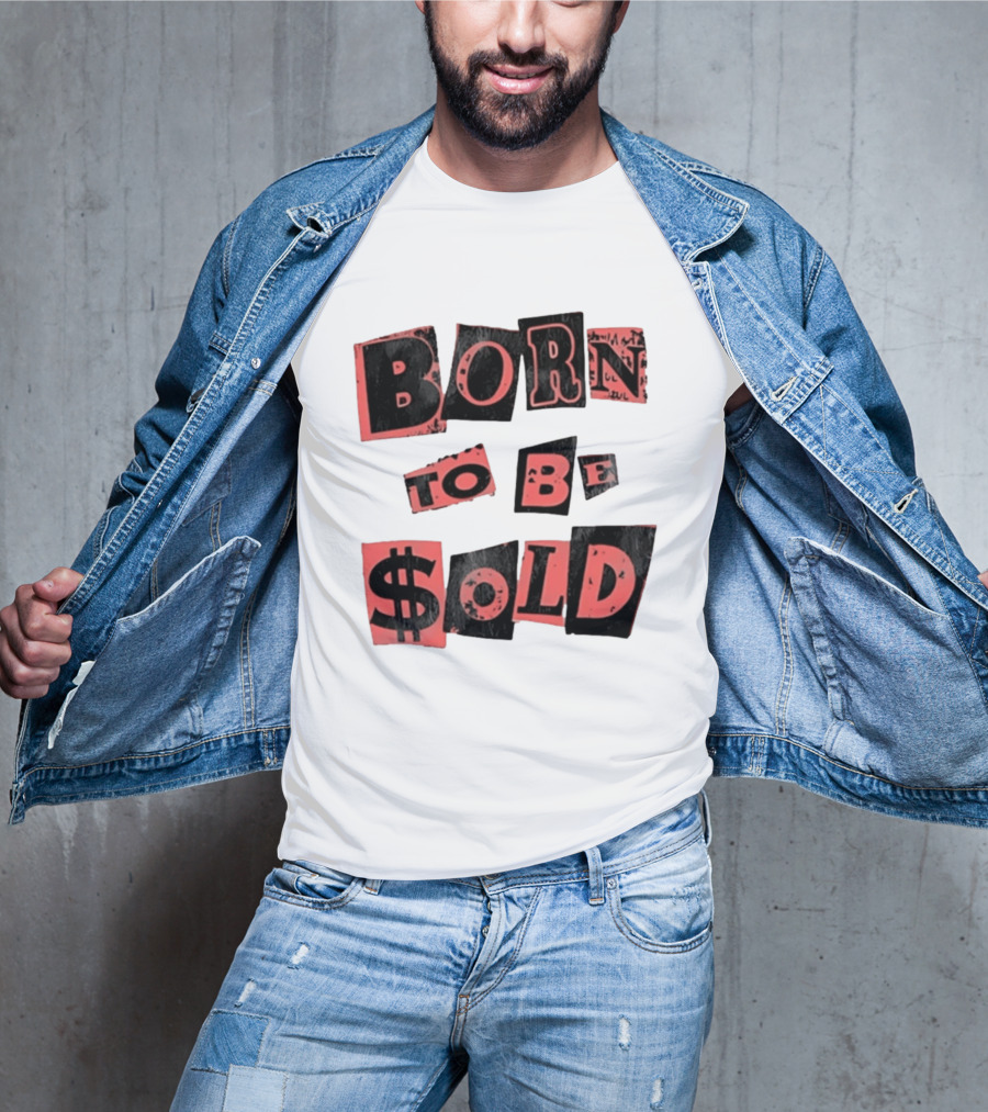 Born To Be $old T-Shirt