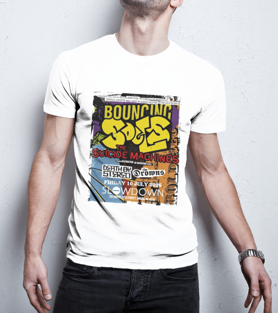 Bouncing Souls The Suicide Machines Death By Stereo The Drowns July 10 2026 Slowdown Omaha T-Shirt