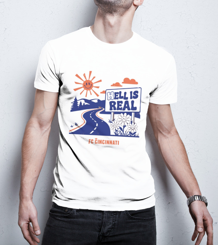 Smiling Sun Hell Is Real FC Cincinnati Road And Flowers T-Shirt