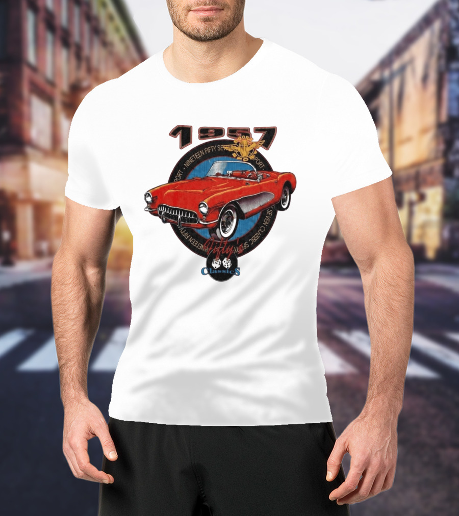 1957 Sport Nineteen Fifty Seven Fifty Sevens Fiftys Classics T-Shirt