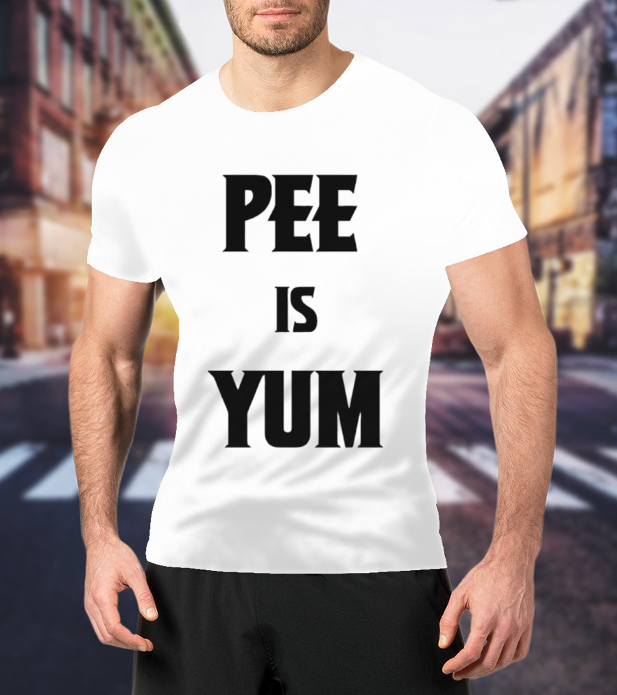 Pee Is Yum Humor Joke Funny Saying T-Shirt