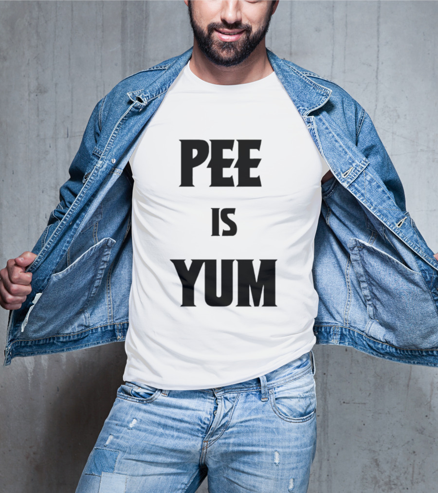 Pee Is Yum Humor Joke Funny Saying T-Shirt