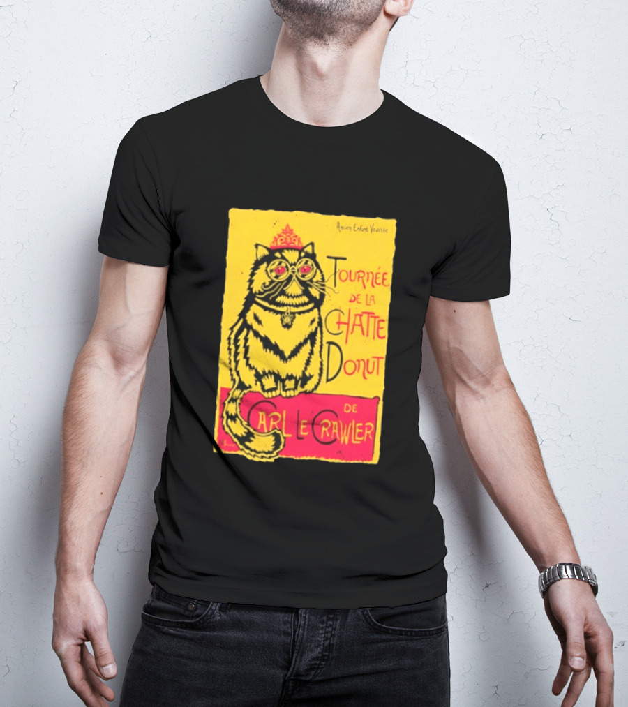 Ancien Enfant Vedette Tournee De La Chatte Donut De Carl Le Crawler Cat T-Shirt