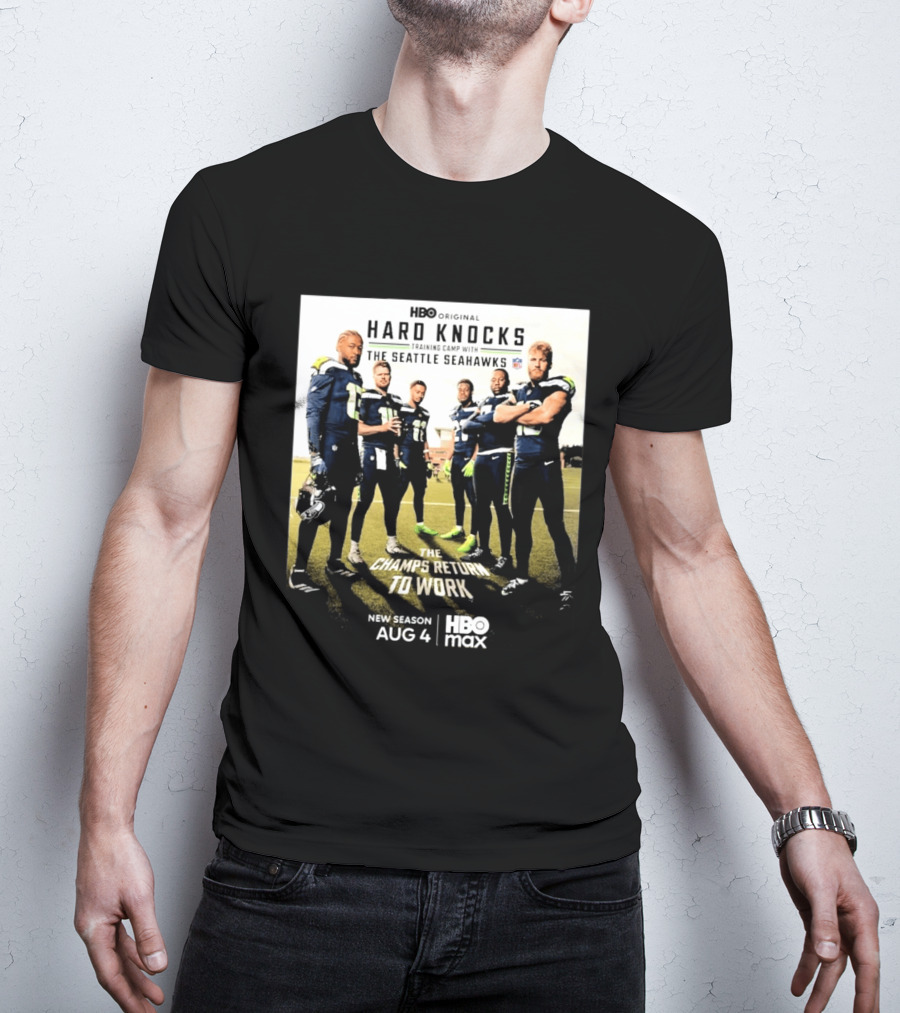 HBO Original Hard Knocks Training Camp Seattle Seahawks The Champs Return Aug 4 HBO Max T-Shirt
