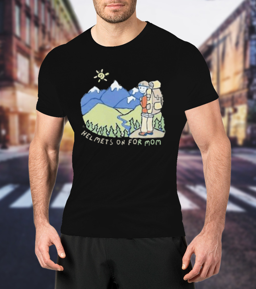 Helmets On For Mom Mountains And Hiking Scene T-Shirt