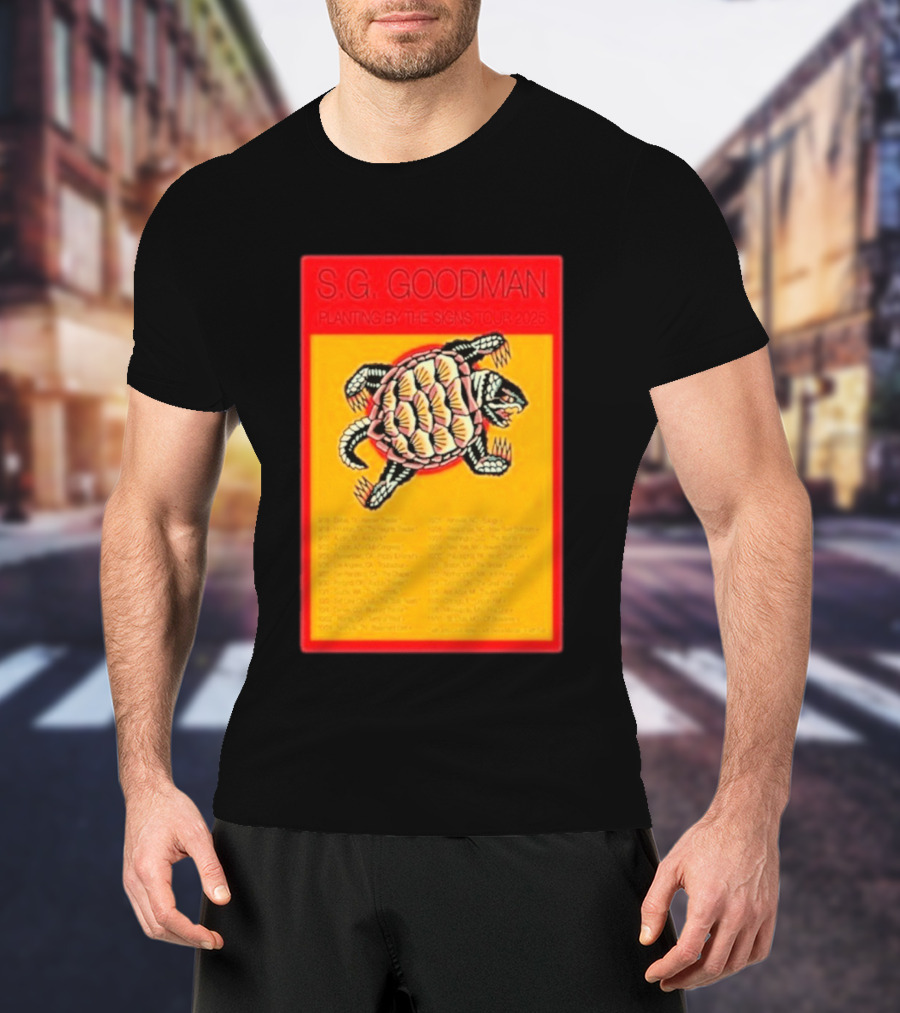 S.G. Goodman Planting By The Signs Tour 2025 Turtle Artwork And Tour Dates T-Shirt