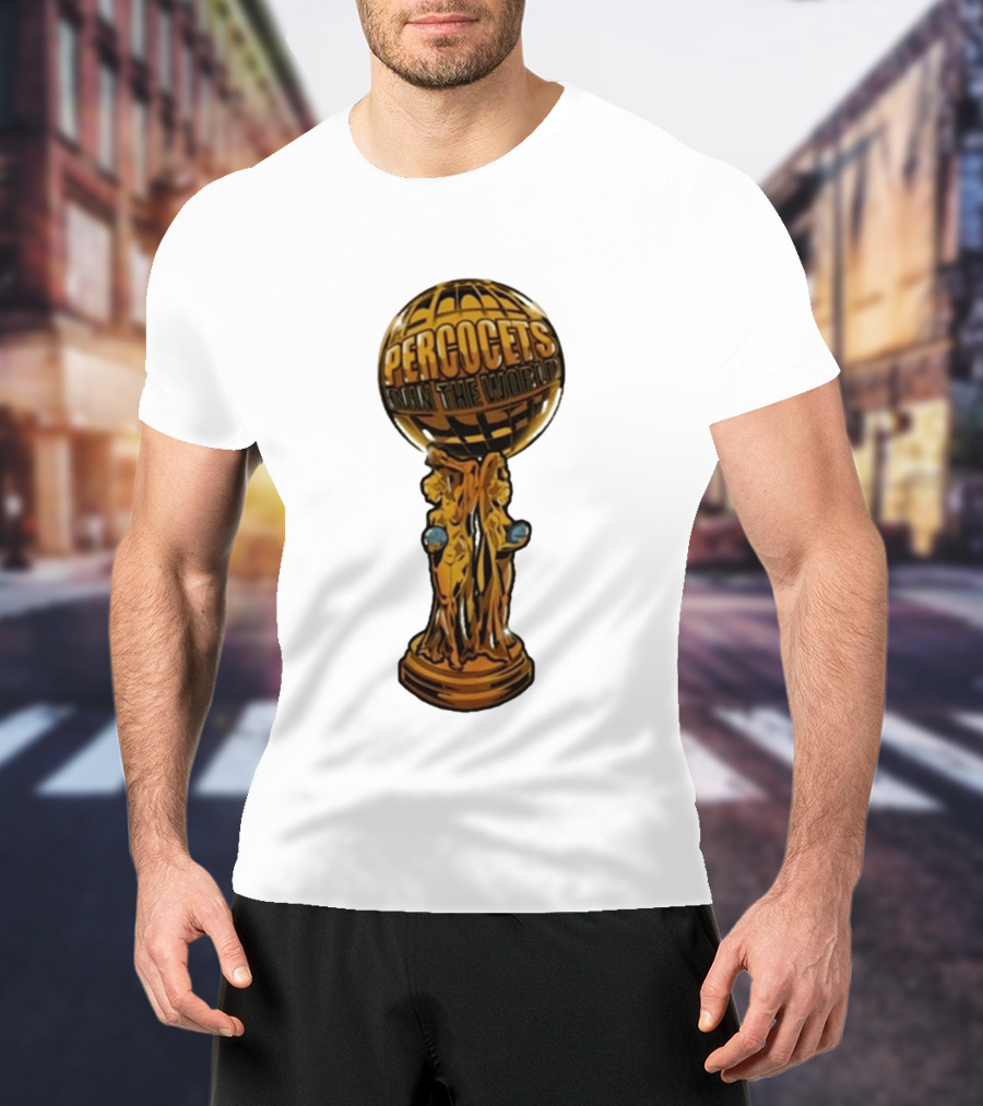 Percocets Run The World Trophy Statue T-Shirt
