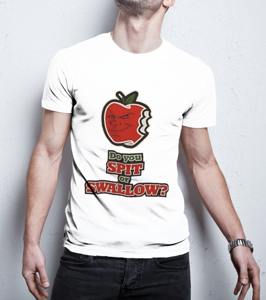 Do You Spit Or Swallow Question With Grinning Apple Bite T-Shirt