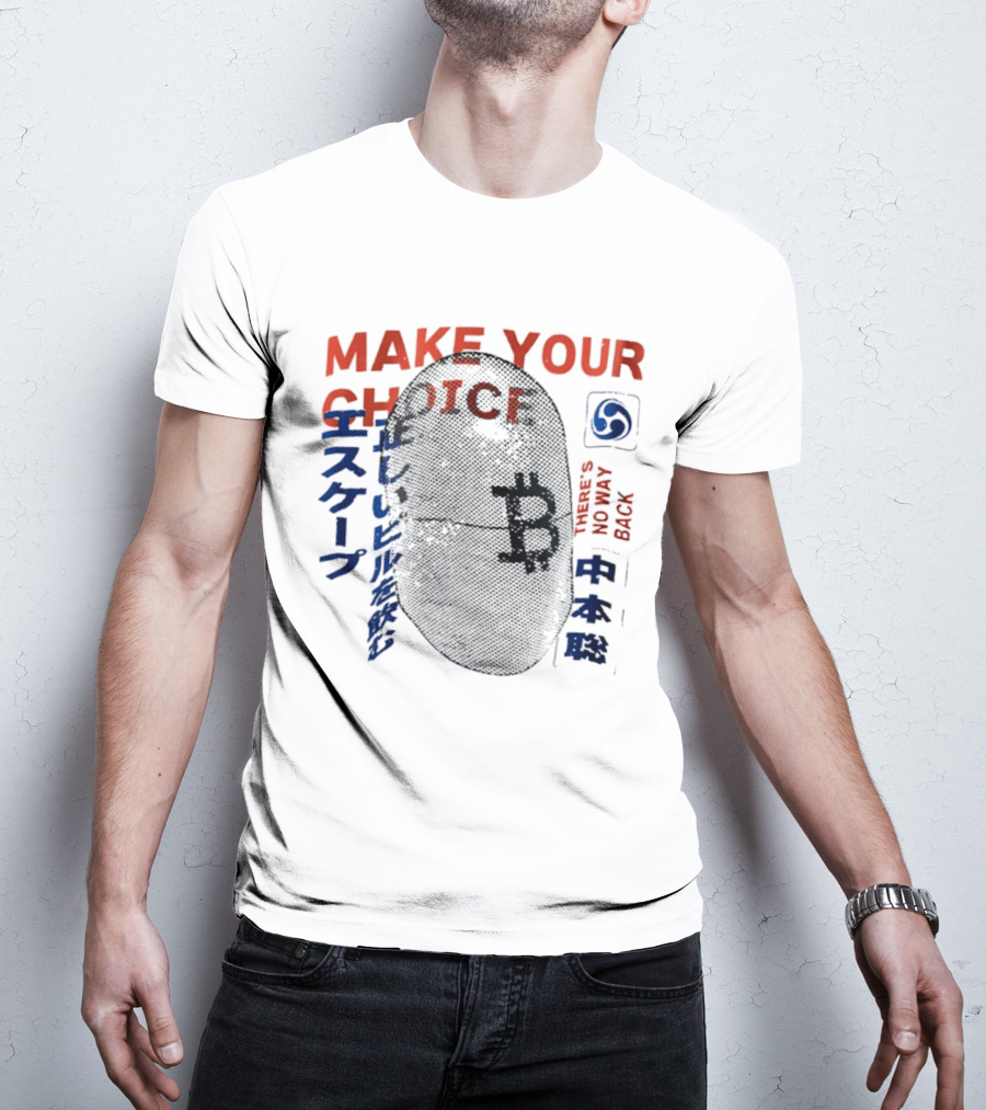 Make Your Choice There's No Way Back Japanese Kanji T-Shirt