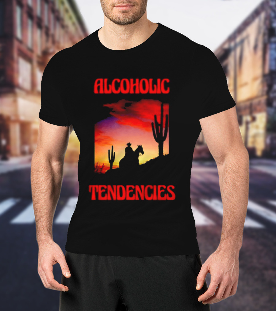 Alcoholic Tendencies Cowboy Desert Sunset Cactus Scene T-Shirt