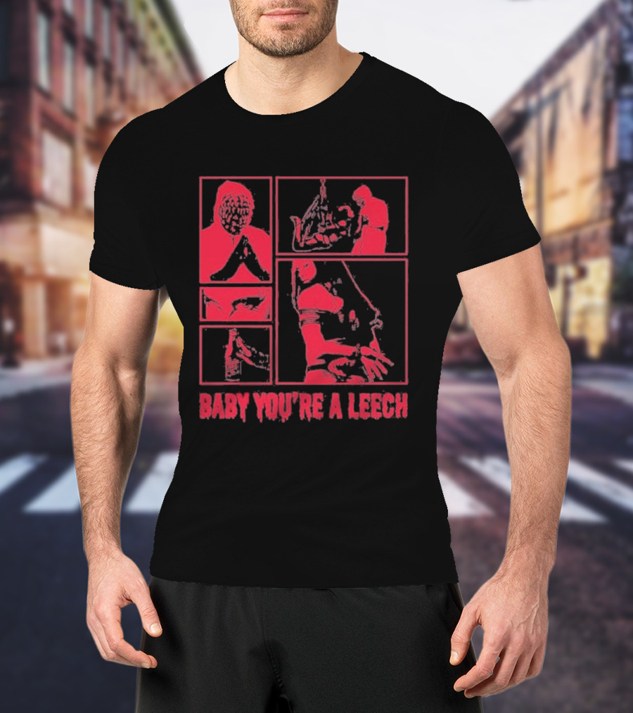 Baby You're A Leech Horror Style Red T-Shirt