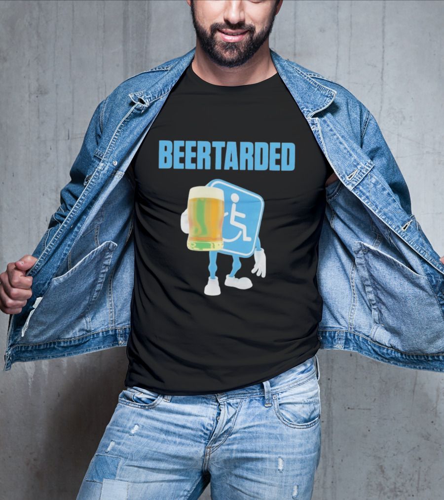 Beertarded Handicap Drinking Humor With Beer T-Shirt
