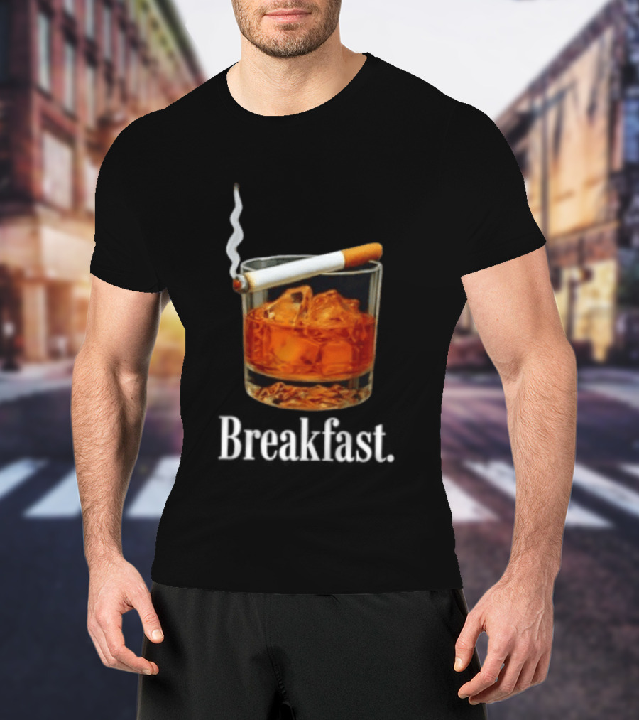 Breakfast Whiskey And Cigarette Glass With Smoke T-Shirt