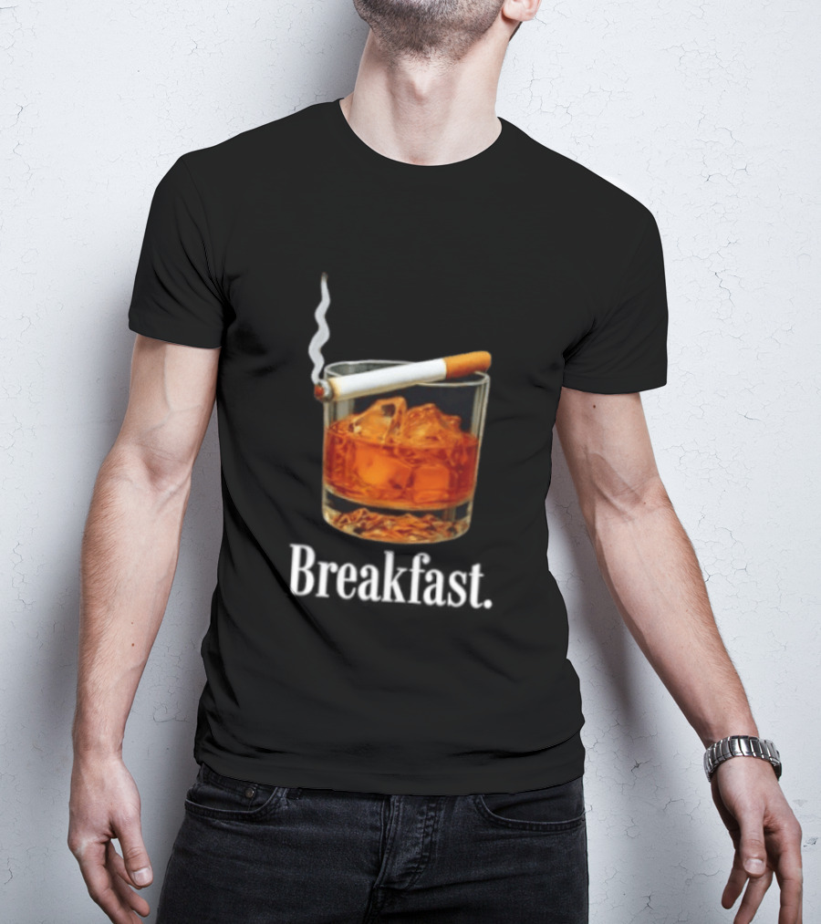 Breakfast Whiskey And Cigarette Glass With Smoke T-Shirt