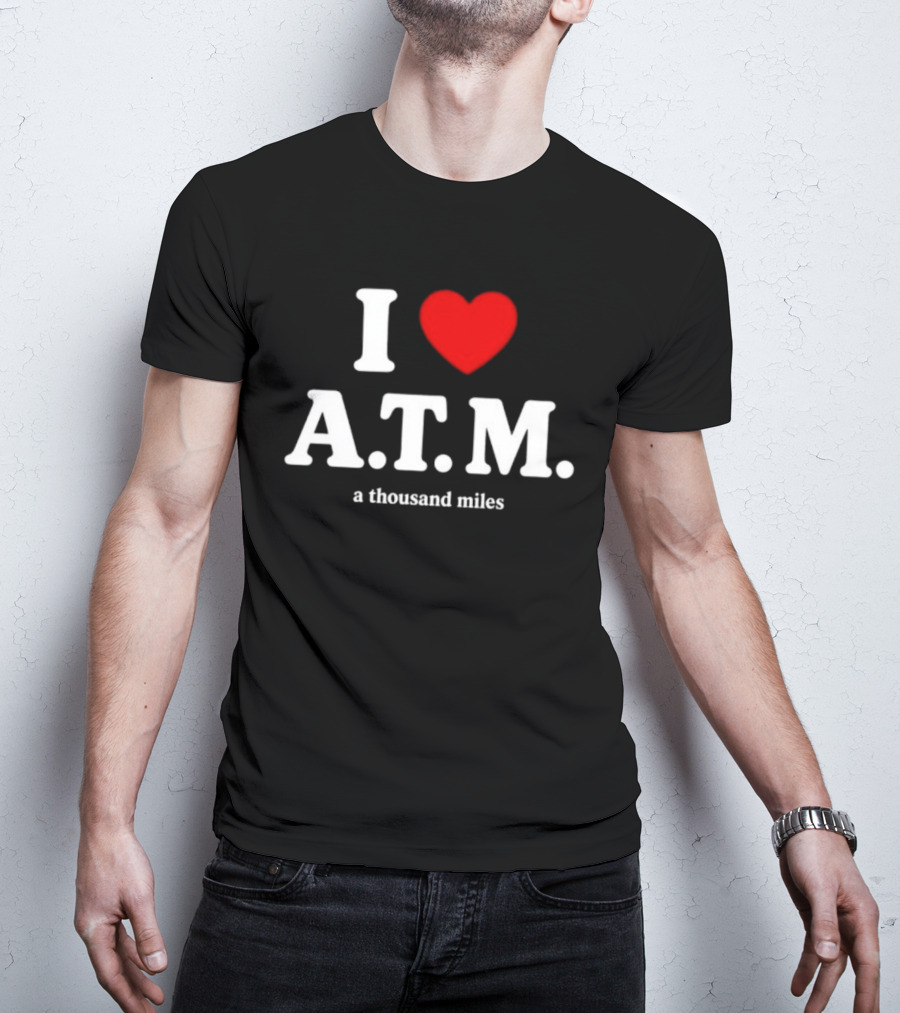 I Heart ATM A Thousand Miles Vanessa Carlton Famous Song Reference T-Shirt