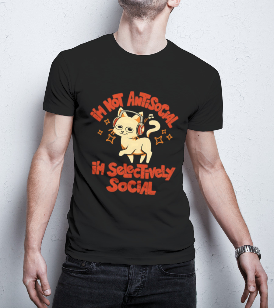 I'm Not Antisocial I'm Selectively Social Cat With Headphones T-Shirt