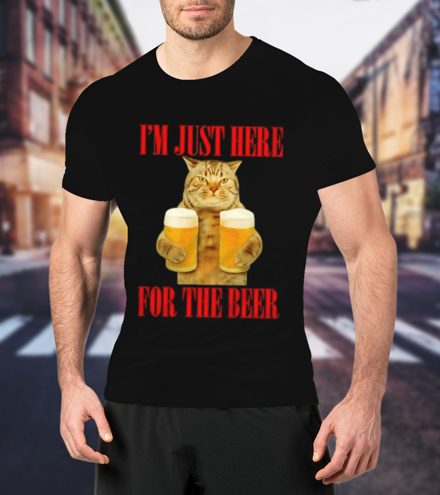 I'm Just Here For The Beer Cat Meme Funny Feline Drinking Humor T-Shirt