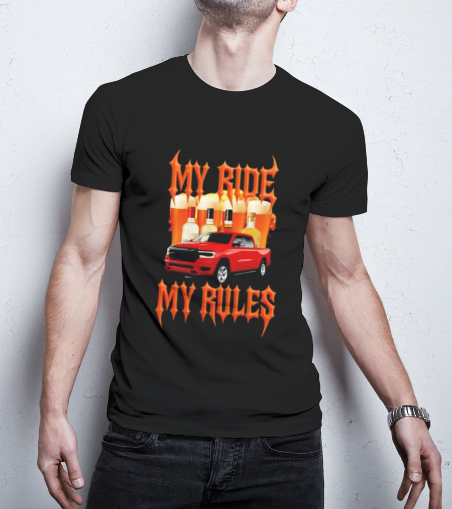 My Ride My Rules Red Pickup Truck Beer Liquor T-Shirt