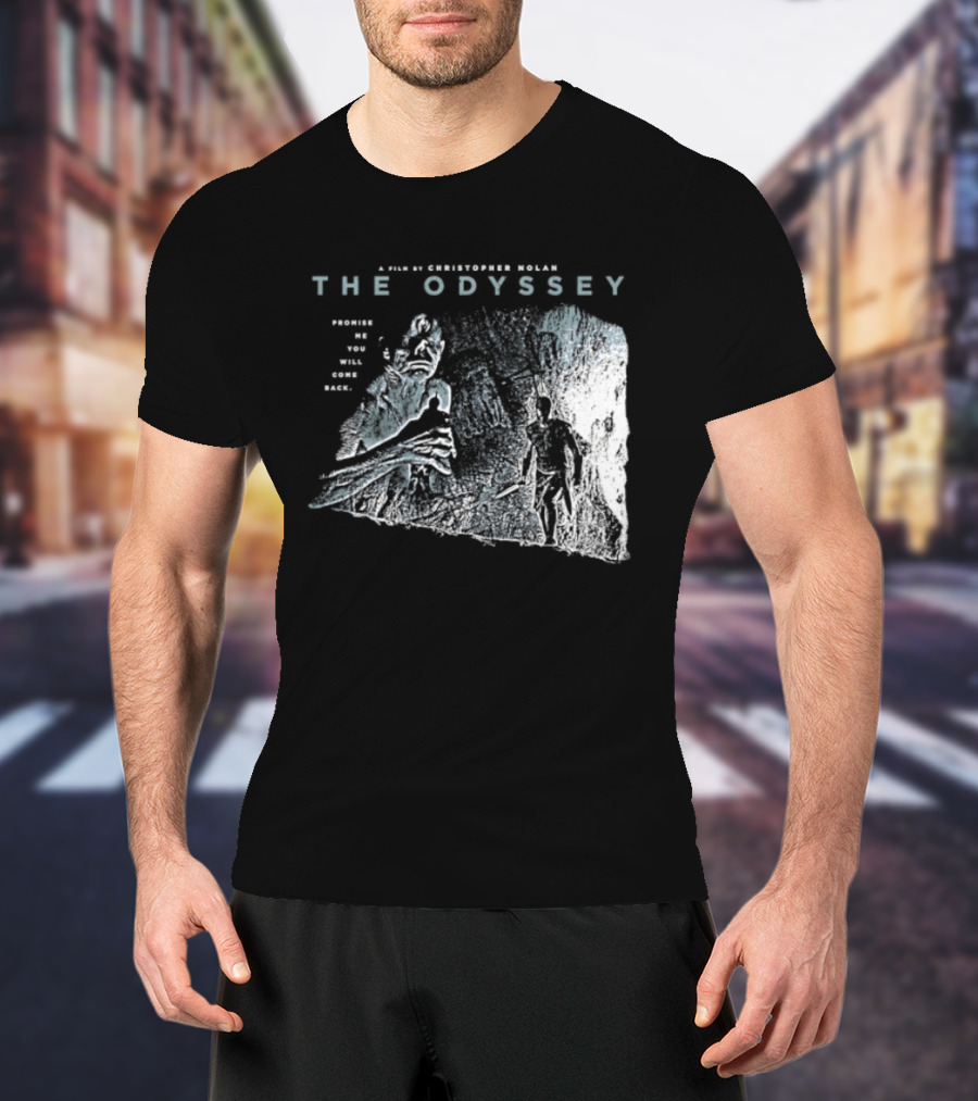 The Odyssey Christopher Nolan Promise Me You Will Come Back Greek Mythology T-Shirt