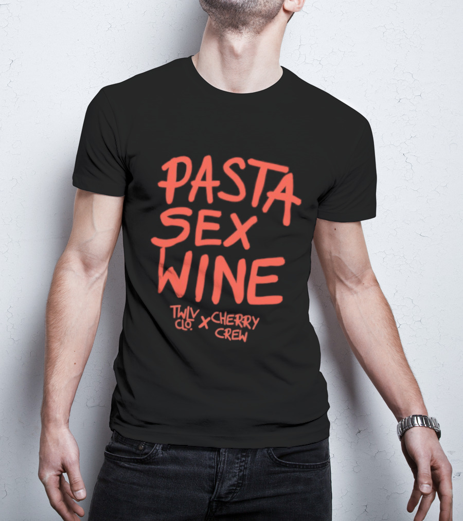 Pasta Sex Wine Twlv Clo Cherry Crew T-Shirt