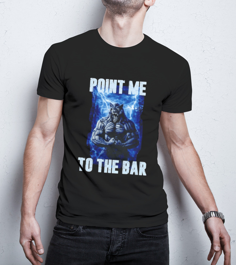 Point Me To The Bar Werewolf Lightning Storm Powers T-Shirt