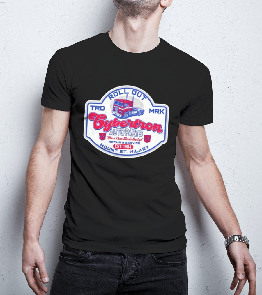 Roll Out Cybertron Auto Parts More Than Meets The Eye Est 1984 Mount St Hilary Repair And Service TRD MRK T-Shirt