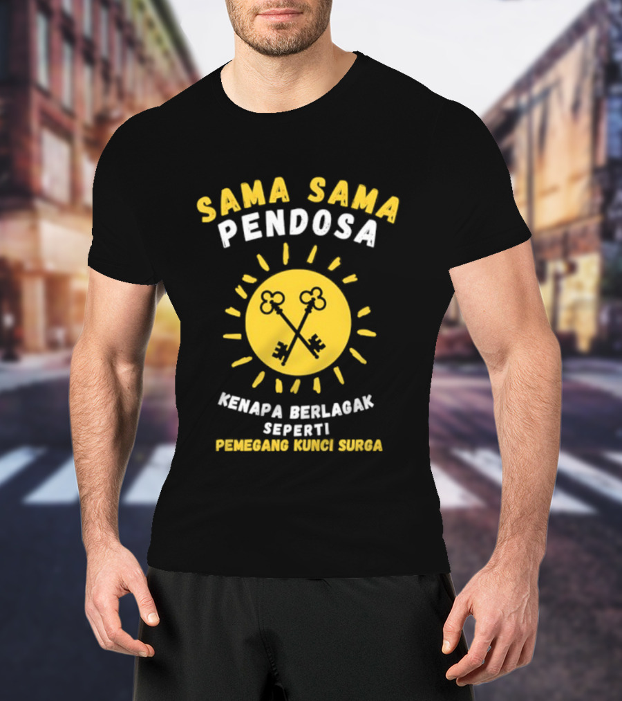 Sama Sama Pendosa Kenapa Berlagak Seperti Pemegang Kunci Surga Key Symbol Yellow T-Shirt