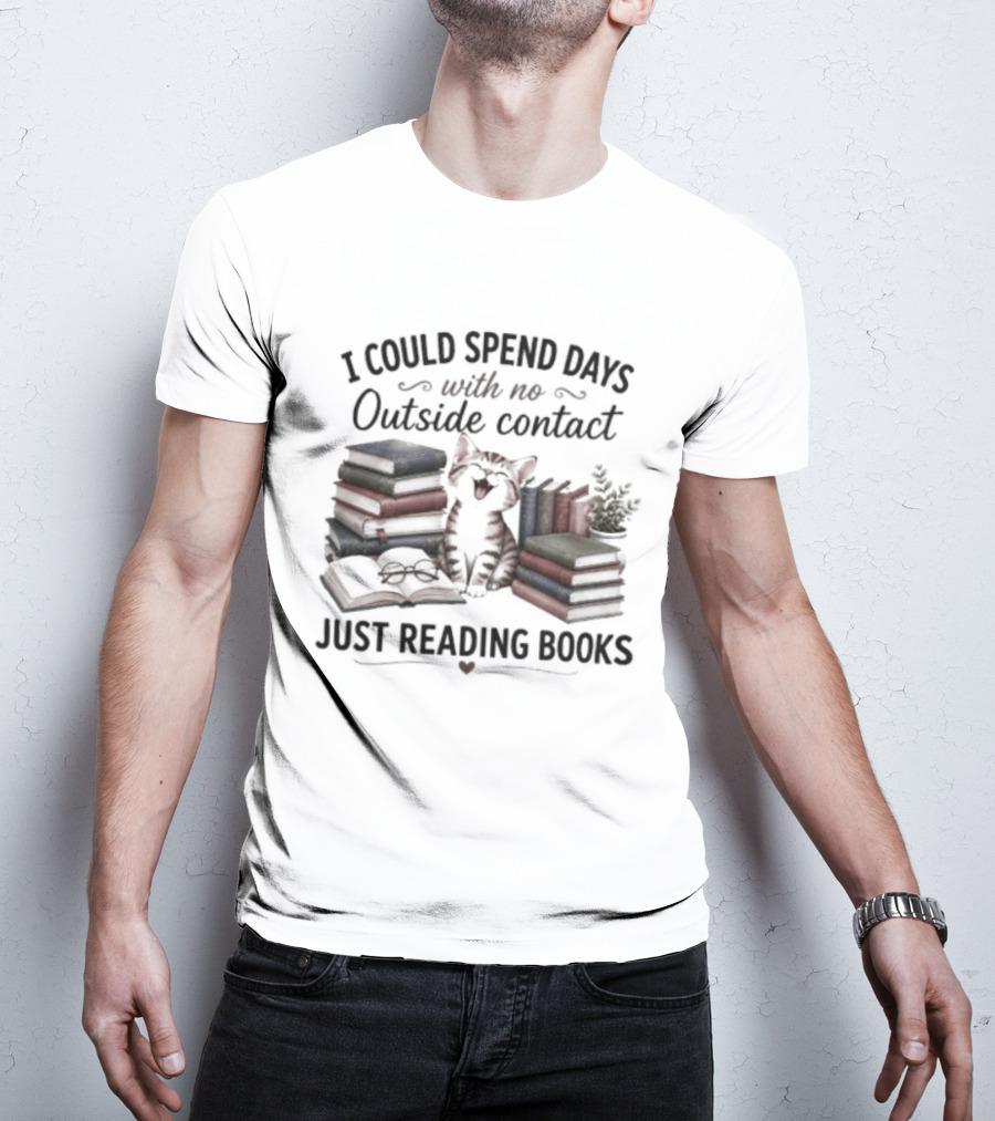 I Could Spend Days With No Outside Contact Just Reading Books Cat Surrounded By Stacks Of Books And Plant T-Shirt