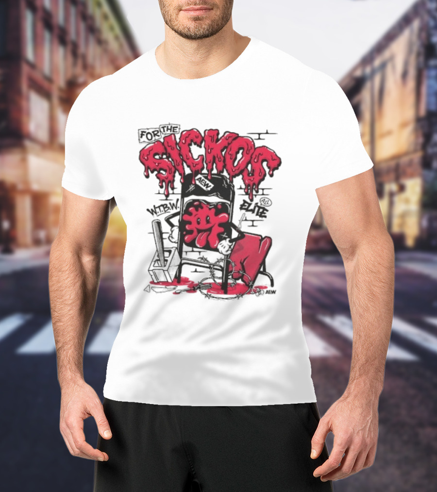 For The Sickos AEW All Elite Wrestling Dripping Graffiti T-Shirt