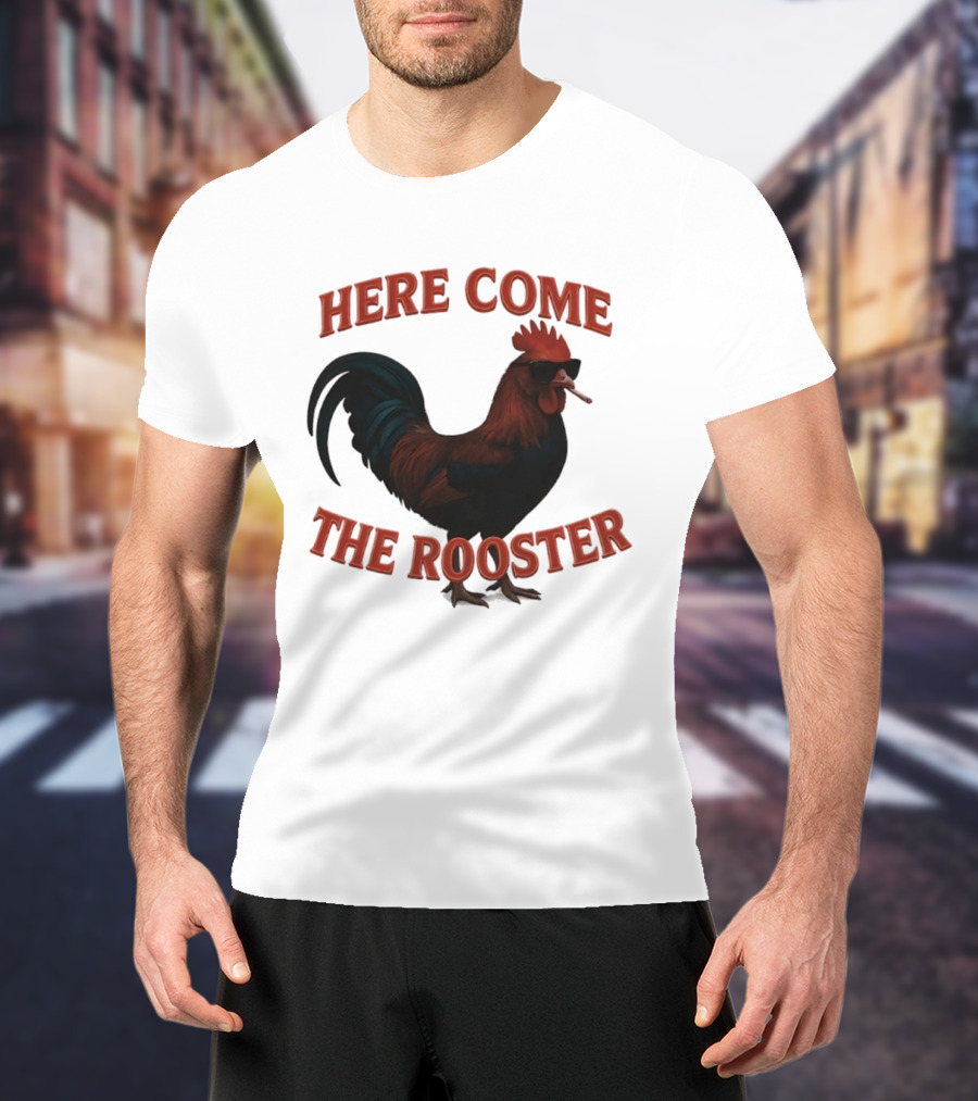 Here Come The Rooster Sunglasses Chicken T-Shirt