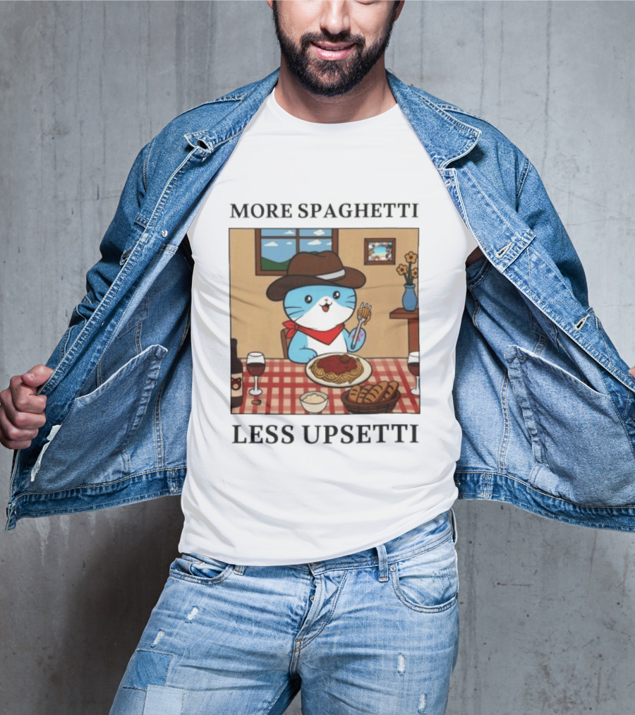 More Spaghetti Less Upsetti Cowboy Cat Eating Pasta With Wine And Bread T-Shirt