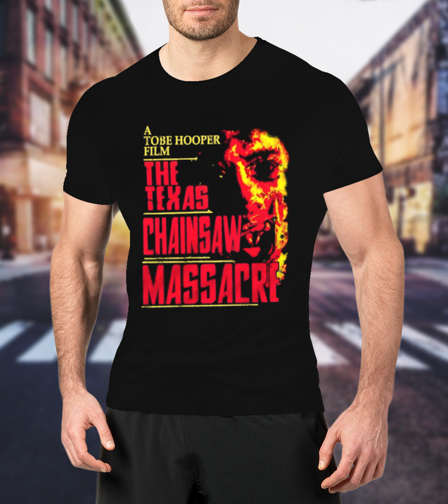 A Tobe Hooper Film The Texas Chainsaw Massacre Flame Chainsaw T-Shirt