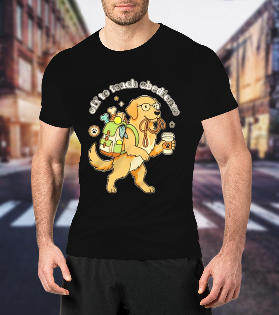 Off To Teach Obedience Golden Retriever Trainer Hiking Adventure T-Shirt
